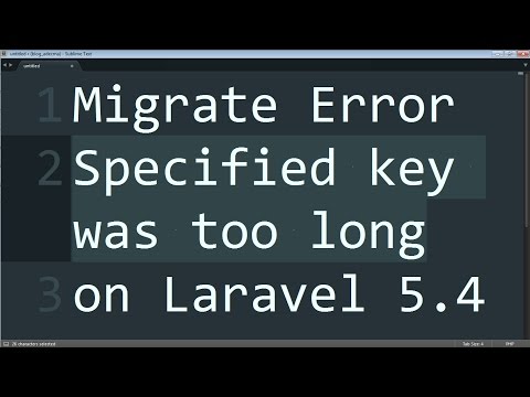 Migrate Error Specified Key was too Long on laravel 5 4