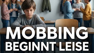 Mobbing beginnt leise: Was Kinder fühlen, bevor Erwachsene es sehen #mobbing