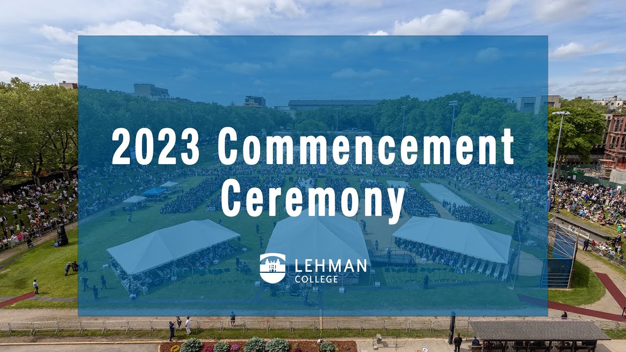 2023 Lehman College Commencement Ceremony YouTube