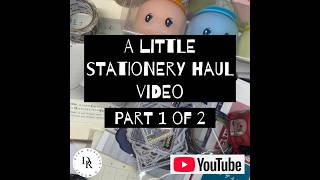 Stationery Haul - Part 1 of 2