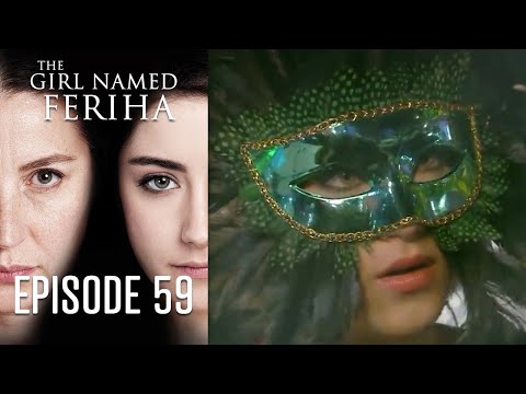 The Girl Named Feriha - Episode 59