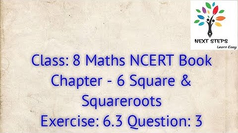#NEXTSTEPS NCERT Maths Chapter-6  Square & Squareroots  Ex 6.3 Question 3 Solution Class-8