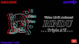 Lagu LDR Paling Sedih 2018 || Video  Animasi Lirik Rindu - Triple A'K
