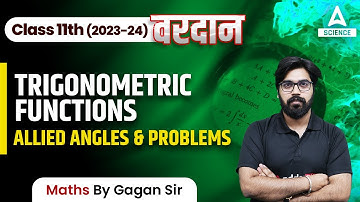 Allied angles and problems | Trigonometric Functions | Class 11 Maths Chapter 3 | Gagan Makkar Sir
