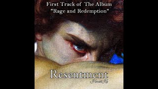 Resentment - Hamiit Kh ( First Track Of The "Rage and Redemption" Album )