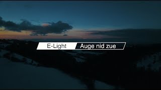 E-Light - Auge Nid Zue Prod. By Vigaz Beats