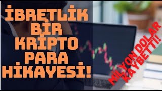 İbretlik Bir Kripto Para Hikayesi
