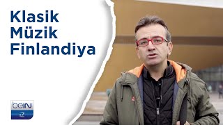 Batıya Yolculuk  Klasik Müzik Finlandiya Bein İz Belgesel