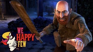 СТАРЫЙ НЕАДЕКВАТ ► We Happy Few #3