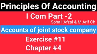 I com -2|Chap #4 |Exer#11 |Accounts of joint stock company| Principles of Accounting by Sohail Afzal
