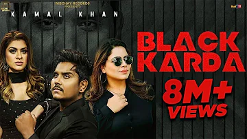 Black Karda: Kamal Khan (Official Video) Gurlez Akhtar | Nischay Records |  Punjabi Songs
