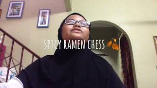 Spicy ramen chess 💦 -AISYAH FARHANA x1