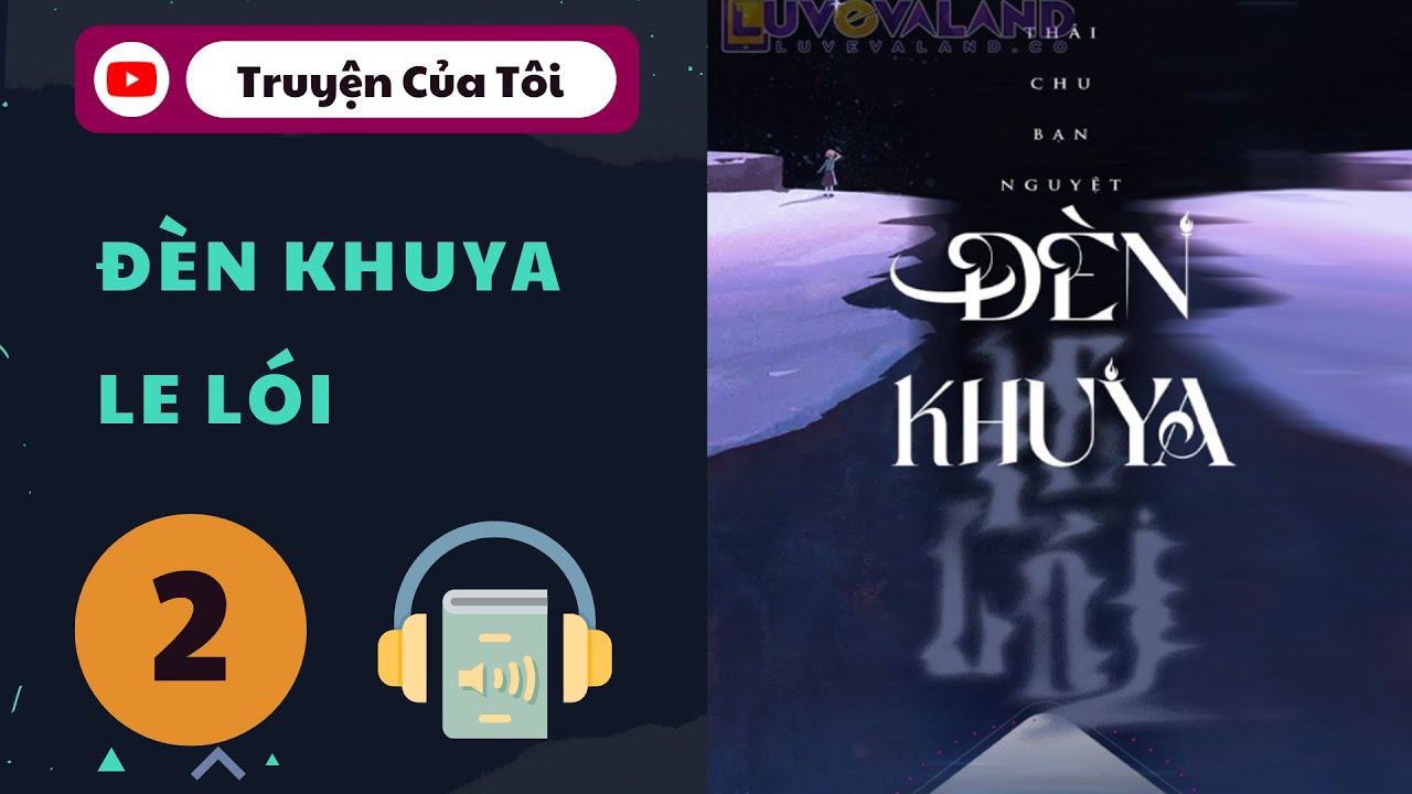Tập 2 | Chương 21-40 | Đèn Khuya Le Lói
