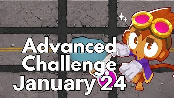 BTD6 Advanced Challenge || 1000 Dollars 1 MOAB || January 24, 2024
