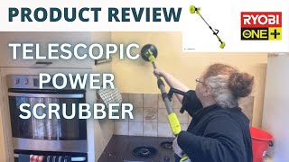 RYOBI TELESCOPIC POWER SCRUBBER / PRODUCT REVIEW