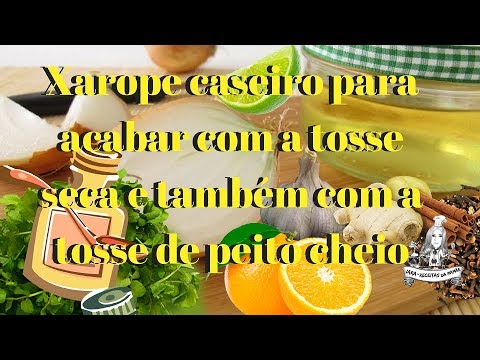 XAROPE CASEIRO PARA ACABAR COM A TOSSE SECA E TAMBÉM COM A TOSSE DE PEITO CHEIO