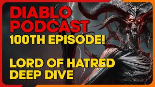 The team talk Lord of Hatred - The Diablo Podcast 100th Episode!