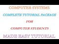Complete Tutorial on Computer Systems Made Easy by Computer Education for all (Beginners to Advance)