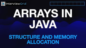 Arrays In Java - Structure and Memory Allocation