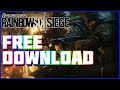 How to get Rainbow Six Siege + Multiplayer For FREE 2018 PC