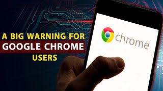 Google Chrome users warned of huge threat | Tech It Out screenshot 4