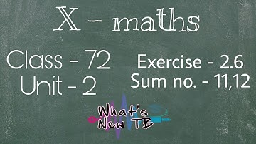 Class - 72 | 10th Maths | UNIT -2 | Numbers & Sequences | Ex-2.6 | Sum - 11,12 - By Nivetha Bharathi