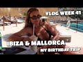 VLOG | IBIZA & MALLORCA BIRTHDAY TRIP