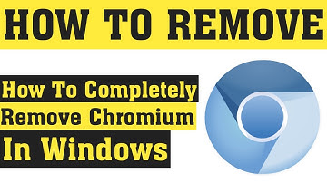 How To Completely Remove/Delete/Uninstall Chromium Malware || Windows 10/8/7