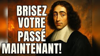 selon SPINOZA ta VIE ne CHANGE pas car tu CROIS que tu ES ton PASSÉ
