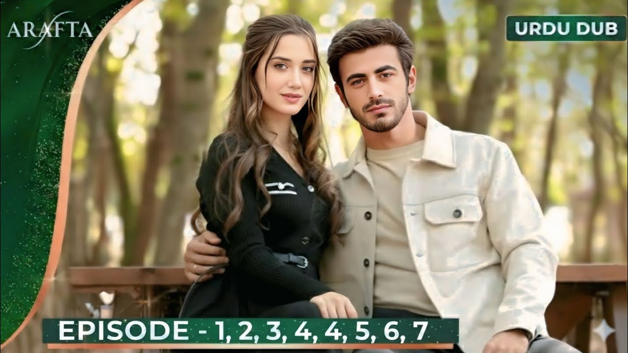 ARAFTA (Urdu Dubbed) - Full Episodes 1,2,3,4,5,6,7,8 | Romantic Turkish Drama