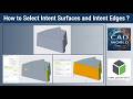 Creo Parametric | How to Select Intent Surfaces and Intent Edges ?