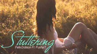 Stuttering - Fefe Dobson Ft. Pusha T