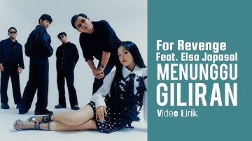 For Revenge feat. Elsa Japasal - Menunggu Giliran (Video Lirik) #forrevenge #laguviral #liriklagu