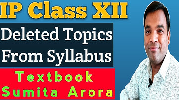 Deleted chapters topics Textbook Informatics Practices Class 12 | IP Class XII deleted Chapters
