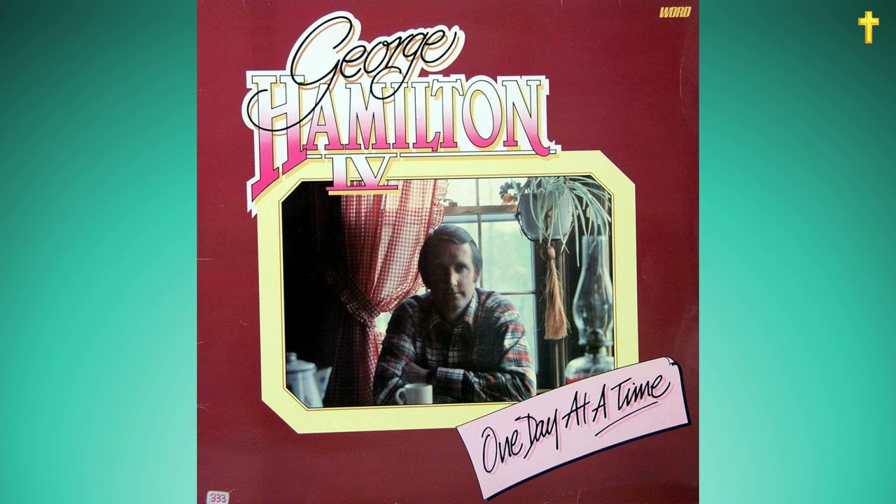 在 YouTube 上觀看「One Day At A Time by George Hamilton IV」 在 YouTube 上觀看「One Day At A Time by George Hamilton IV」