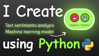 I CREATE SENTIMENTS ANALYSIS MACHINE LEARNING MODEL USING PYTHON | Machine learning projects
