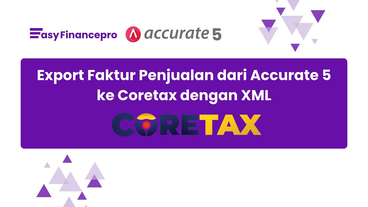 Export Faktur Penjualan dari Accurate 5 ke Coretax dengan XML