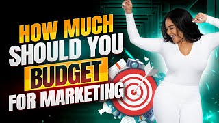 How much should you budget for marketing? by Crysta Tyus, EA 1,053 views 1 year ago 30 minutes