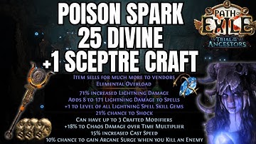 POE 3.22 - Crafting 25 Divine Poison Spark +1 Elemental Overload Sceptre - Path of Exile Ancestors