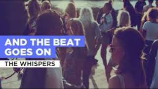 The Whispers  And The Beat Goes On extended Version