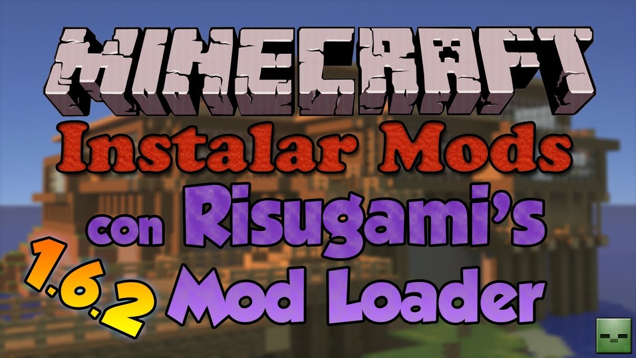 Tutorial: Instalar Mods en Minecraft 1.6.2 con Risugami's Modloader. - YouTube