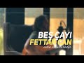 Fettah Can - Beş Çayı (Evden Canlı Şarkılar #2)