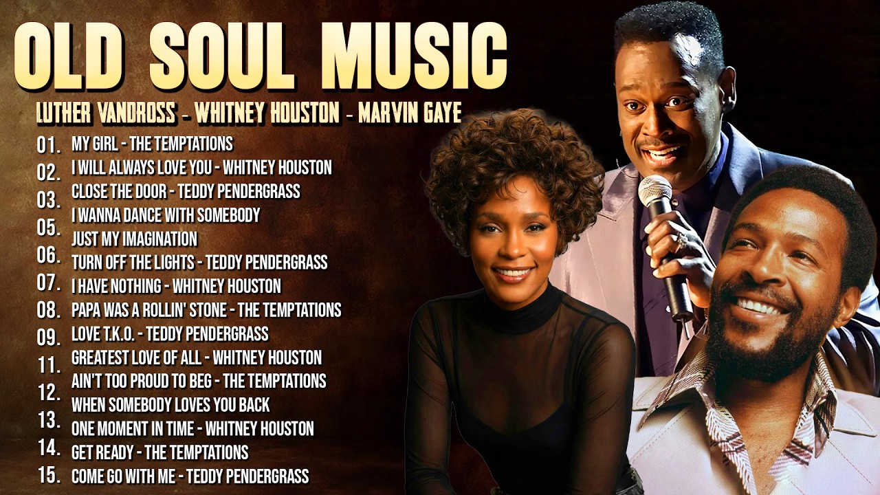 Unforgettable Soul: Whitney Houston, Luther Vandross & Marvin Gaye