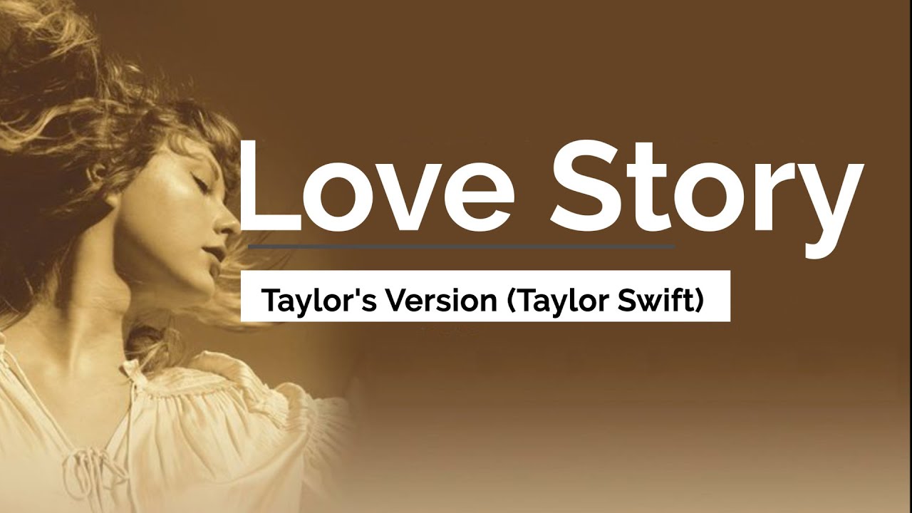 Love Story Taylor S Version Taylor Swift Re Recorded Version Lyrics Youtube