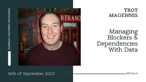 Managing Blockers & Dependencies with Data - Troy Magennis