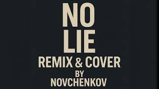 🎧 Sean Paul Ft. Dua Lipa - No Lie (Remix & Cover By Novchenkov) 🔥