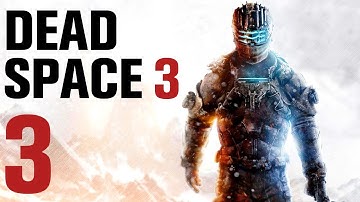 Dead Space 3 Walkthrough Part 3 - Chapter 3 [No Commentary]