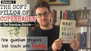 The Quantum Divide: The Untold Story of Quantum Physics — Episode 1: The Soft Pillow of Copenhagen