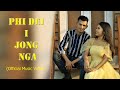 Phi dei I Jong nga//Official Music video//Love Song//Kitz B Prince ft Ibanlumlang Kyntla