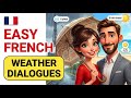 French Listening Practice for Beginners | Weather French Dialogues
